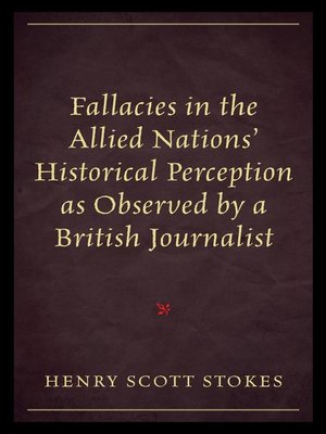 cover image of Fallacies in the Allied Nations' Historical Perception as Observed by a British Journalist